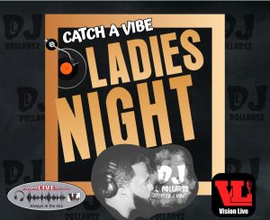 Catch a Vibe (Ladies Night)